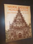 RED.- - Nederlandsche monumenten; geschiedenis en kunst.