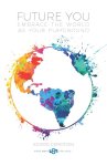 Sjoerd Gerritsen - Future you embrace the world as your playground