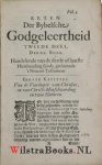 Leenhof, Frederik Van - De keten der Bybelsche Godgeleerdheit, soo als die in haar draad en samen-hang van de eerste waarheid af, door alle de wegen Gods aan een geschakeld is . WAARBIJ: Beknopte ontledinge van de schriften der h. mannen Gods onder het N. Testament  ...