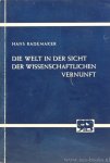 RADEMAKER, H. - Die Welt in der Sicht der wissenschaftlichen Vernunft. Das logische periodische System der Welt.