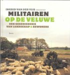Ingrid van der Vlis (Redaktie) - Militairen op de Veluwe