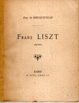 LISZT - Eug. de BRICQUEVILLE - Franz Liszt - Esquisse.