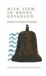 Diverse auteurs - Mijn stem in brons gevangen; Gedichten over klokgelui en beiaardspel