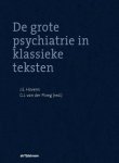 Hovens, J. E. & G. J. van der  Ploeg  [ isbn 9789058980977 ] In het Nederlands - Frans - Duits en Engels . - De Grote Psychiatrie in Klassieke Teksten . ( Bij alle veranderingen van de moderne psychiatrie is in elk geval één aspect de laatste tweehonderd jaar niet veranderd: de heldere klinische presentatie van patiënten.  -