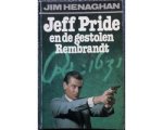 Henaghan - Jeff pride en de gestolen rembrandt Henaghan - Jeff pride en de gestolen rembrandt