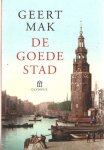 Mak, Geert - De goede stad