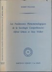 Williame, Robert - Les Fondements Phénoménologiques de la Sociologie Compréhensive: Alfred Schutz et Max Weber