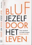 Meester, Frank - Bluf jezelf door het leven: Over waarheid en andere leugens