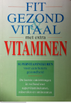 Pasteur, J.L. - Fit gezond & vitaal met extra vitaminen / druk 1