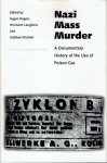 KOGON, Eugen, Hermann LANGBEIN & Adalbart RÜCKERL - Nazi Mass Murder - A Documentary History of the Use of Poison Gas. KOGON, Eugen, Hermann LANGBEIN & Adalbart RÜCKERL - Nazi Mass Murder - A Documentary History of the Use of Poison Gas.