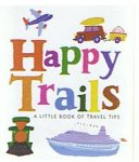 Redactie - Happy trails - a little book of travel tips