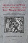 Veronica O'Mara, Patricia Stoop (eds) - Circulating the Word of God in Medieval and Early Modern Europe. Catholic Preaching and Preachers across Manuscript and Print (c. 1450 to c. 1550) Veronica O'Mara, Patricia Stoop (eds) - Circulating the Word of God in Medieval and Early Modern Europe. Catholic Preaching and Preachers across Manuscript and Print (c. 1450 to c. 1550)