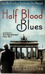 Esi Edugyan - Half Blood Blues