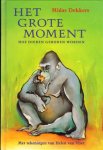 Dekkers, Midas - Het Grote Moment, hoe dieren geboren worden, met tekeningen van Helen van Vliet, 77 pag. hardcover, gave staat