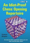 Graham Burgess - An Idiot-Proof Chess Opening Repertoire