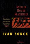 Ivan Sonck - Sneller, hoger, krachtiger -De uiterste grenzen van topatletiek
