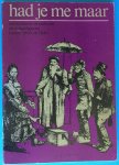 Zwan, Pieter van der en Ton Weerheijm - Had je me maar - Amsterdams straatleven en straatfiguren tussen 1900 en 1940