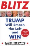 David Horowitz - Blitz: Trump Will Smash the Left and Win