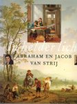 Graaf, Floor de (e.a.) - In helder licht, Abraham en Jacob van Strij. Hollandse meesters van landschap en interieur omstreeks 1800.