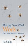 Jan Gillett - Making Your Work Work