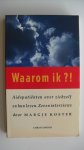 Koster, Margje - Waarom ik?!  Aidspatienten over zichzelf