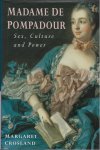 Margaret Crosland - Madame de Pompadour Sex, Culture and Power