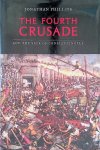 Phillips, Jonathan - The Fourth Crusade And The Sack Of Constantinople Tweedehands