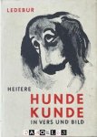 Eugene Ledebur - Heitere Hundekunde in Vers und Bild