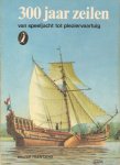 Haentjes, Walter - 300 Jaar Zeilen (van speeljacht tot pleziervaartuig), Grote Alk 644, 96 pag. kleine paperback, goede staat (wat lichte sijtage rand rug)