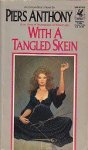 Anthony, Piers - Incarnations of Immortality Book 3: With a Tangled Skein