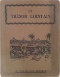 J -H Rosny aîné Frédéric de Paemelaere Philippe Andlauer, dessinateur. - Le trésor lointain