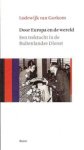Lodewijk van Gorkom - Door Europa en de wereld een trektocht in de Buitenlanse Dienst