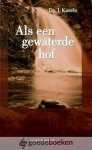 Karels, Ds. J. - Als een gewaterde hof, deel 1 *nieuw* --- Acht preken