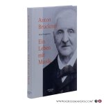 Diergarten, Felix. - Anton Bruckner : Ein Leben mit Musik. 3. Auflage.