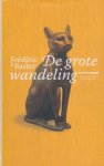 Bastet, Frédéric - De grote wandeling.