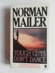Mailer, Norman - Tough Guys Don't Dance