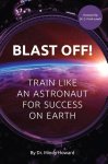 Mindy Howard - Blast Off! Train like an astronaut for success on earth