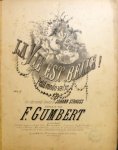 Gumbert, Ferdinand: - La vie est belle! Petit rondo-valse sur des motifs favoris de Johann Strauss, arrangé par F. Gumbert Gumbert, Ferdinand: - La vie est belle! Petit rondo-valse sur des motifs favoris de Johann Strauss, arrangé par F. Gumbert