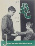  - Het ABC van de jongknapenhoofman