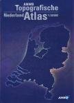 Eckhardt, Robert, Massop, Edwin, Weijsenfeld, Niels, & Mak, Aad (redactie) - ANWB Topografische Atlas Nederland 1:50000