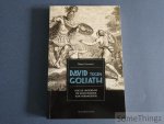 Marc Gevaert. - David tegen Goliath. Hoe de underdog de geschiedenis kan veranderen.