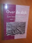 Otto, Piet; Bak, Peter - Over de dijk. Een beeldimpressie van Langedijk 1900-1970 Otto, Piet; Bak, Peter - Over de dijk. Een beeldimpressie van Langedijk 1900-1970