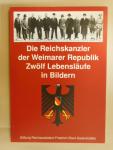 Braun Bernd - Die Reichskanzler der Weimarer Republik Zwölf Lebensläufe in Bildern