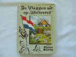 Nierop, Pieter (ps. van F.P. Groot) - De vlaggen uit op Weltevree