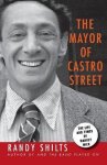 Randy Shilts - The Mayor of Castro Street