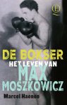 Marcel Haenen - De bokser Het leven van Max Moszkowicz