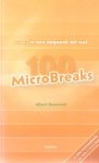Sonnevelt, Albert - 100 Microbreaks - zo kom je in een oogwenk tot rust... de antistressmethode voor thuis en op het werk