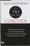 Landsberg, Max - De Tao van het coachen. Coaching als sleutel tot verbetering van de prestaties van je mensen, je organisatie en jezelf