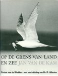 Kam, Jan van de - Op  de grens van land en zee