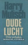 Mulisch, Harry - Oude lucht